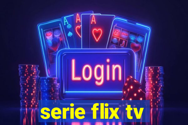 serie flix tv